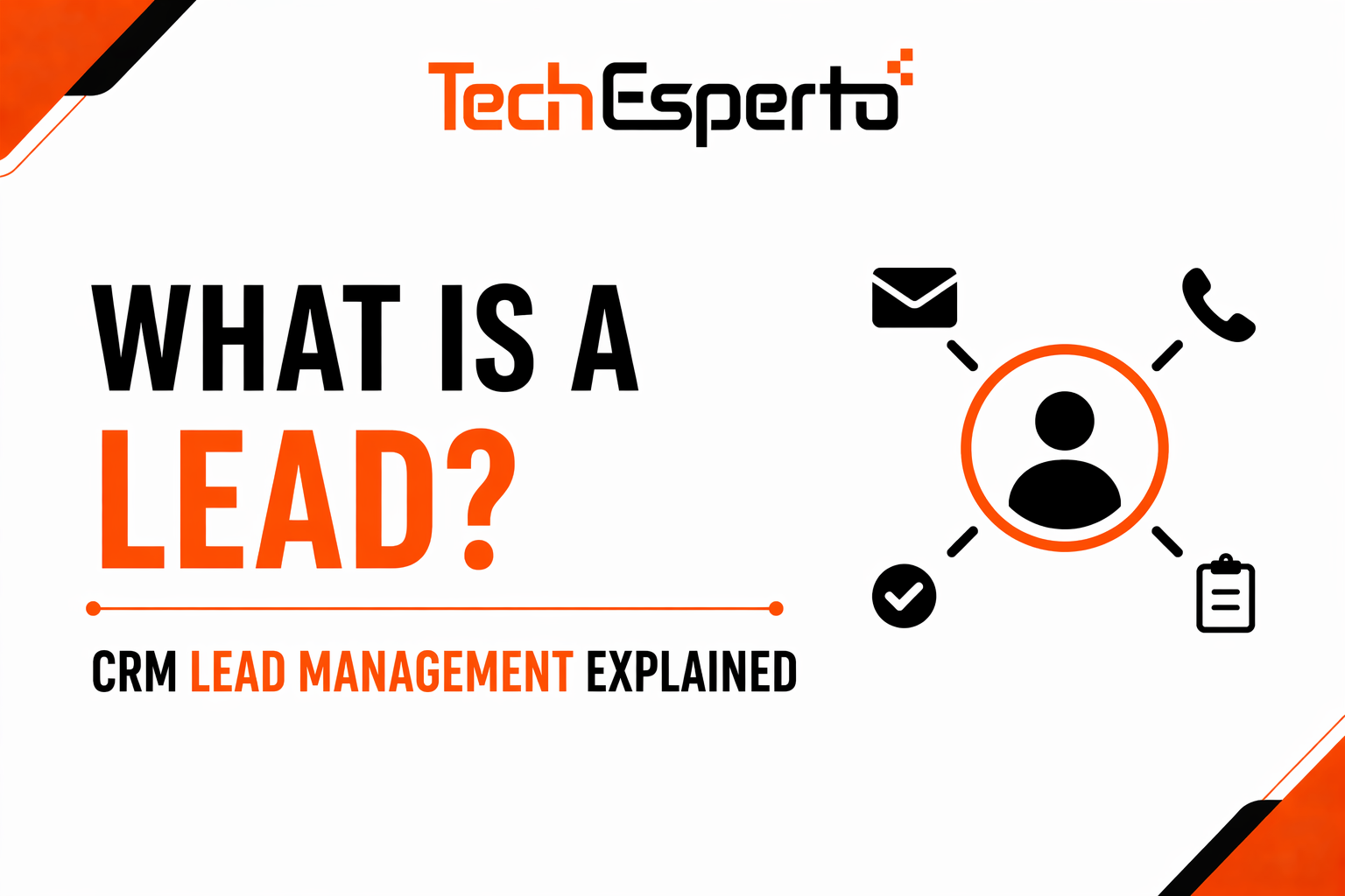 What is a Lead? CRM Lead Management Explained