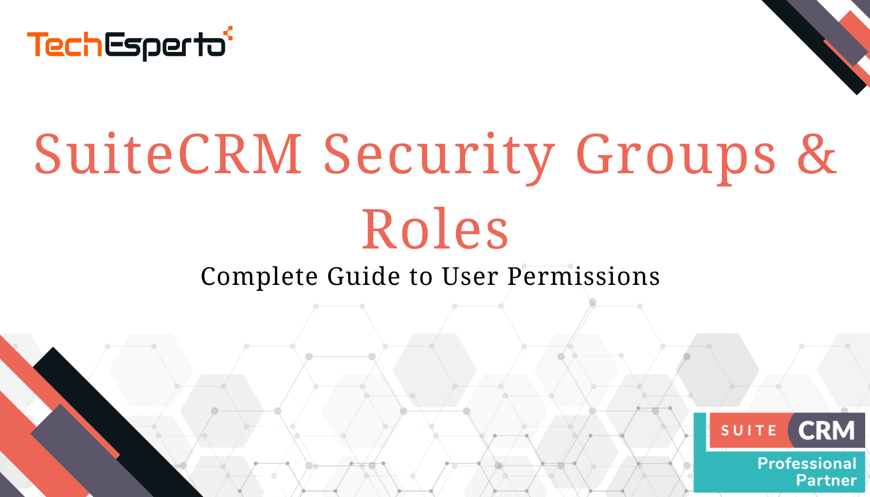 SuiteCRM Security Groups & Roles: Complete Guide to User Permissions