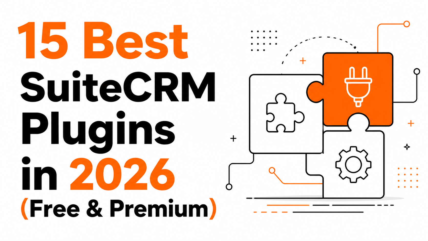 15 Best SuiteCRM Plugins in 2026 (Free & Premium)